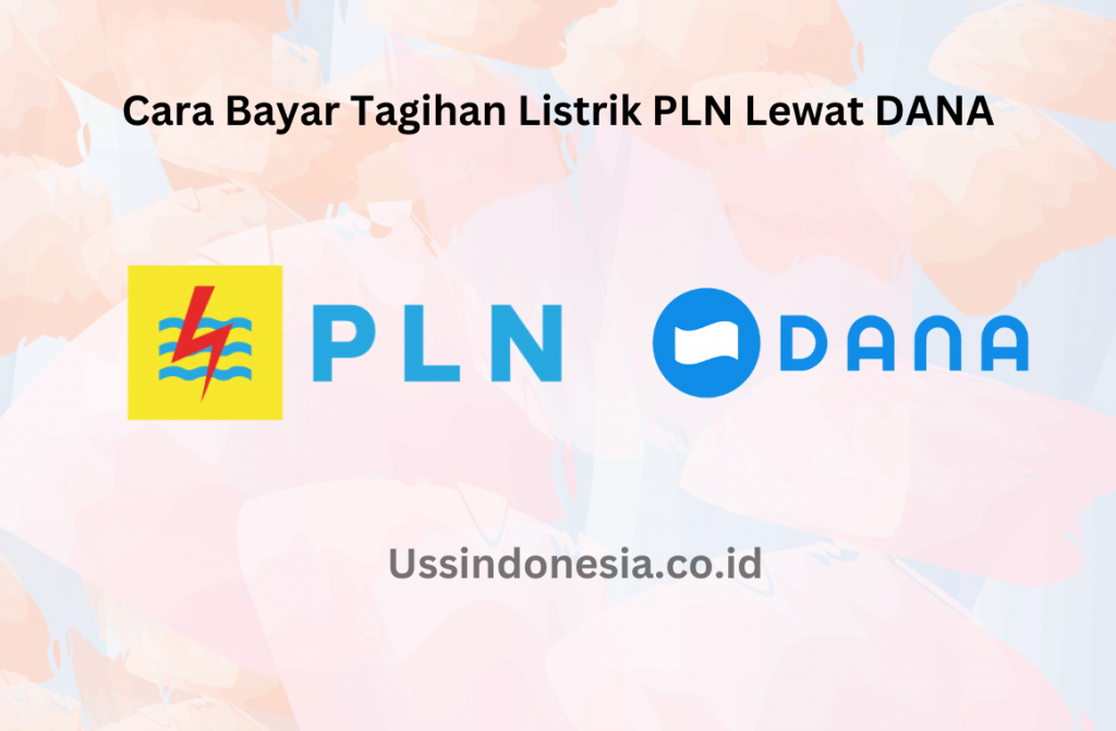 Cara Bayar Tagihan Listrik PLN Lewat DANA